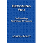 Becoming You: Cultivating Spiritual Presence - Paperback