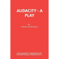Audacity - A Play - Paperback