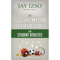 The Social Media Playbook for Student Athletes - Paperback