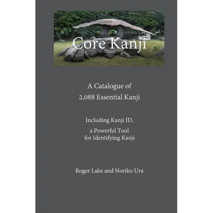 Core Kanji: A Catalogue of 2,088 Essential Kanji - Paperback