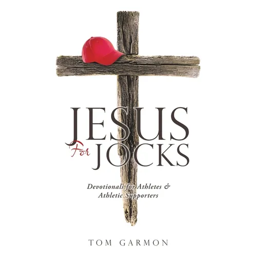 Jesus For Jocks: Devotionals for Athletes & Athletic Supporters - Paperback