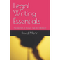 Legal Writing Essentials: (Fundamentals of Structure, Style and Substance) - Paperback