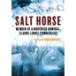 Salt Horse: Memoir of a Maverick Admiral, Claude Lionel Cumberlege - Paperback