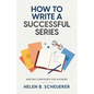 How To Write A Successful Series: Writing Strategies For Authors - Paperback