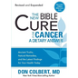 The New Bible Cure for Cancer: Ancient Truths, Natural Remedies, and the Latest Findings for Your Health Today - Paperback
