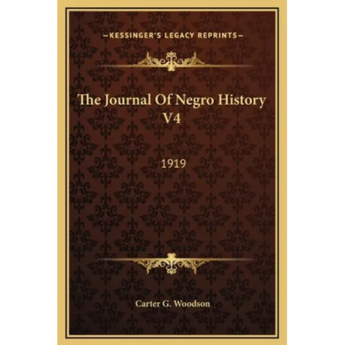 The Journal of Negro History V4: 1919 - Hardcover