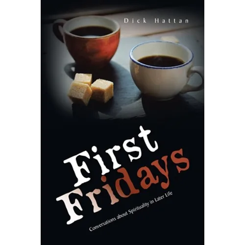 First Fridays: Conversations About Spirituality in Later Life - Paperback