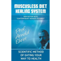 Mucusless Diet Healing System: Scientific Method of Eating Your Way to Health - Hardcover