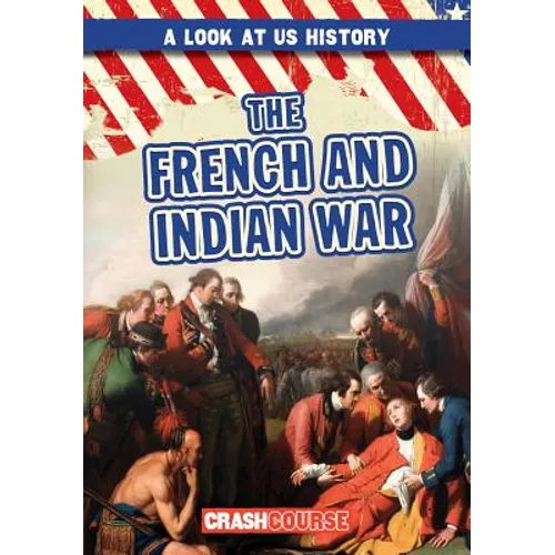 The French and Indian War - Library Binding