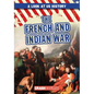 The French and Indian War - Library Binding