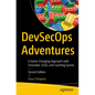 Devsecops Adventures: A Game-Changing Approach with Chocolate, Lego, and Coaching Games - Paperback
