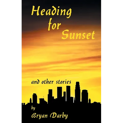 Heading for Sunset and Other Stories - Paperback
