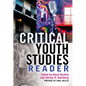 Critical Youth Studies Reader: Preface by Paul Willis - Paperback