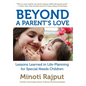 Beyond a Parent's Love: Lessons Learned in Life-Planning for Special Needs Children - Paperback
