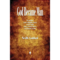 God Became Man and Other Essays - Paperback