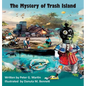 The Mystery of Trash Island - Hardcover