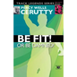 Be Fit or Be Damned! - Paperback