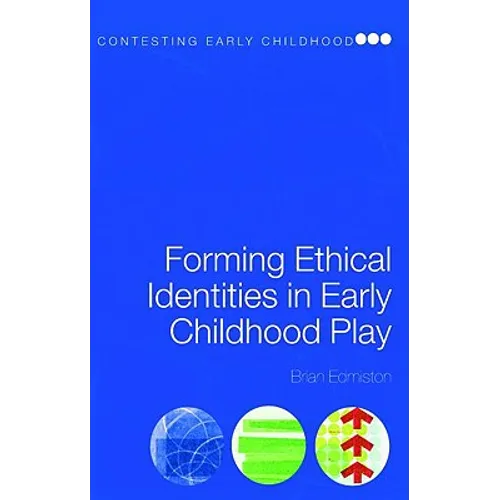 Forming Ethical Identities in Early Childhood Play - Paperback