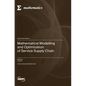 Mathematical Modelling and Optimization of Service Supply Chain - Hardcover