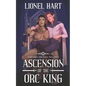 Ascension of the Orc King: An MM Fantasy Romance - Paperback