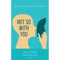 Not So with You: Power and Leadership for the Church - Hardcover