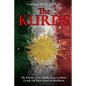The Kurds: The History of the Middle Eastern Ethnic Group and Their Quest for Kurdistan - Paperback