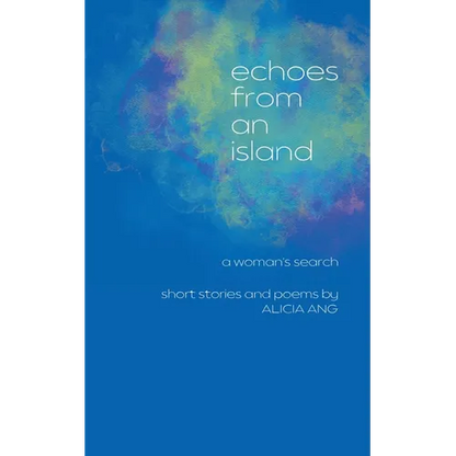 Echoes from an Island: A Woman's Search, Short Stories and Poems - Paperback