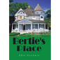 Bertie's Place - Hardcover