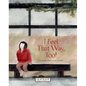 I Feel That Way, Too! - Hardcover