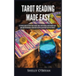 Tarot Reading Made Easy: The Newbies Guide to Psychic Tarot Reading, Simple Tarot Spreads, Understanding Tarot Cards and Their Meanings, Become - Hardcover