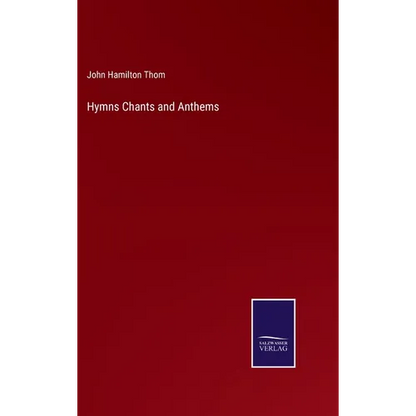 Hymns Chants and Anthems - Hardcover
