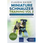 Miniature Schnauzer Training Vol 2 - Dog Training for Your Grown-up Miniature Schnauzer - Paperback