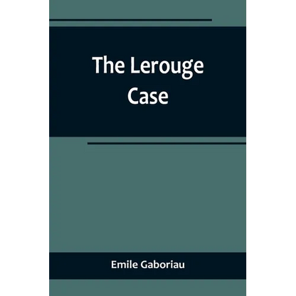 The Lerouge Case - Paperback