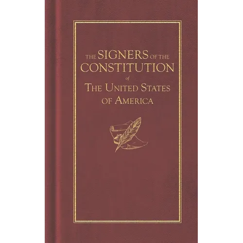 The Signers of the Constitution - Hardcover