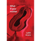 What if your mother - Paperback