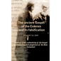 The ancient Gospel of the Essenes and its falsification: Evidence of the authenticity of the Gospel of the Essenes and plagiarism of the New Testament - Hardcover