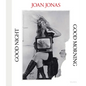 Joan Jonas: Good Night Good Morning - Hardcover