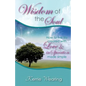 Wisdom of the Soul: How to live life created with Love & inSpiration - Paperback