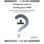 Preguntas para la Certificación PMP(R): 800 preguntas con explicaciones de respuesta alineadas con la Guía del PMBOK(R) 6ta Edición - Paperback
