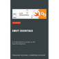 Swift Essentials: A Comprehensive Guide to iOS App Development - Paperback