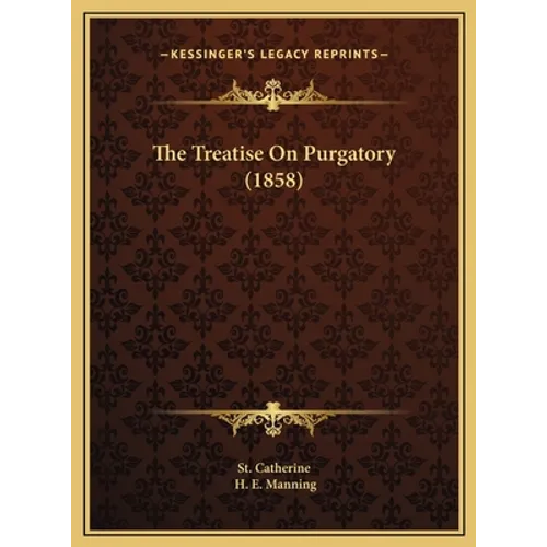 The Treatise On Purgatory (1858) - Hardcover