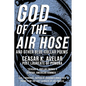 God of the Air Hose and Other Blue-Collar Poems - Paperback