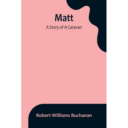 Matt: A Story of A Caravan - Paperback