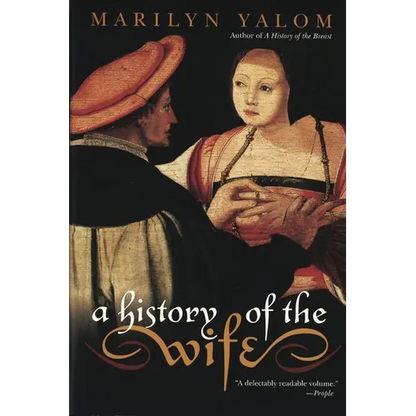 A History of the Wife - Paperback
