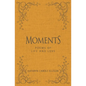 Moments: Poems of Life and Love - Hardcover