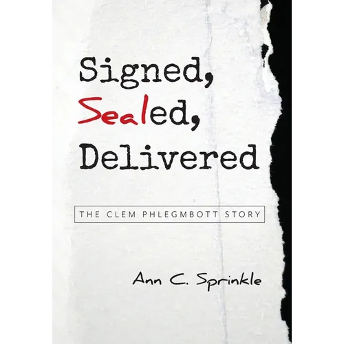 Signed, Sealed, Delivered: The Clem Phlegmbott Story - Hardcover