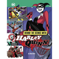 Behind the Scenes with Harley Quinn - Hardcover