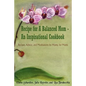 Recipe for A Balanced Mom - An Inspirational Cookbook: Recipes, Advice, and Meditations by Moms, for Moms - Paperback
