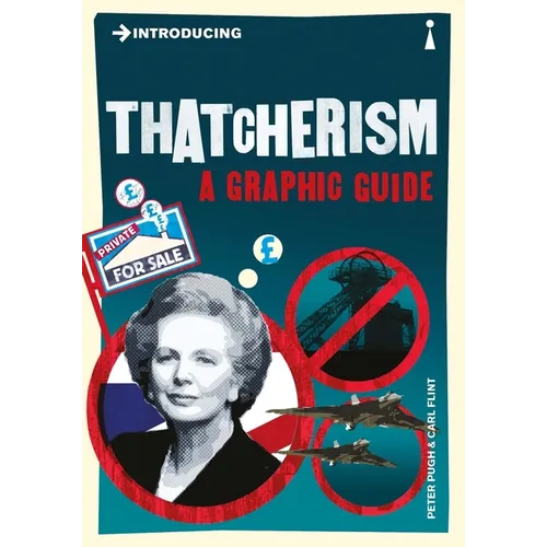 Introducing Thatcherism: A Graphic Guide - Paperback