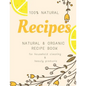 Natural and Organic Recipe Book for Household Cleaning & Beauty Products - Paperback